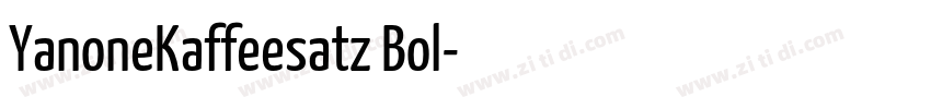 YanoneKaffeesatz Bol字体转换 YanoneKaffeesatz Bol字体转换